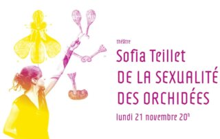 Sofia Teillet, De la sexualité des orchidées, Espace 1789, novembre 2022