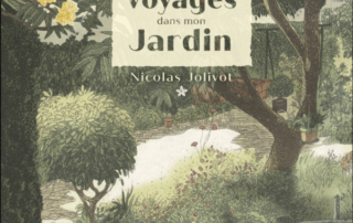 Voyages dans mon jardin de Nicolas Jolivot (HongFei Éditeur)