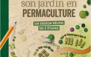 Le cahier pratique pour concevoir son jardin en permacuture. Un design réussi en 5 étapes. Julie Bernier, Solar Éditions, mars 2023.