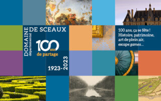 1923-2023, la renaissance du Domaine de Sceaux : du 9 mars au 14 novembre 2023 au Domaine départemental de Sceaux