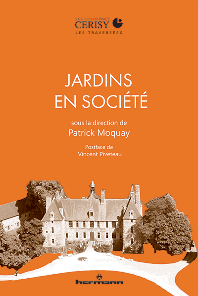 Jardins en société. Patrick Moquay, éditions Hermann, mars 2023.