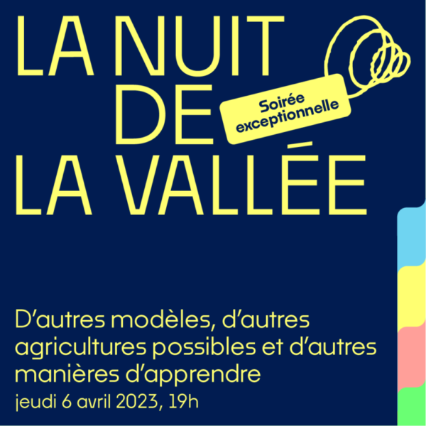 Nuit de la Vallée : d’autres agricultures possibles / Jeudi 6 avril 2023 de 19h à 22h