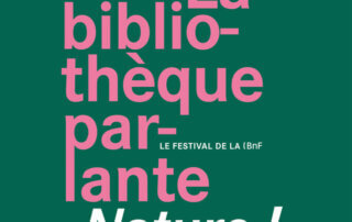 Festival "La Bibliothèque parlante" autour de la nature, du 2 au 4 juin 2023 à la BnF