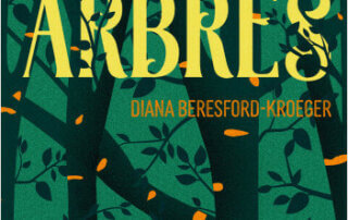 La voix des arbres. Diana Beresford-Kroeger, Éditions Tana, avril 2023.