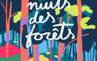 4e édition des Nuits des Forêts du 9 au 18 juin 2023 partout en France