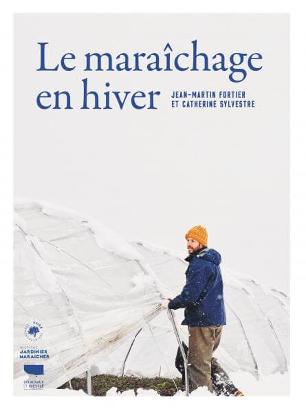Lire la suite à propos de l’article Le maraîchage en hiver