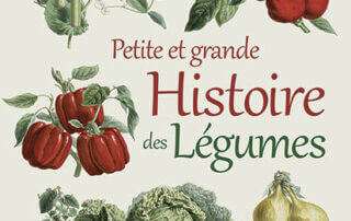 Petite et grande histoire des légumes. Éric Birlouez, Éditions Quae, octobre 2023.