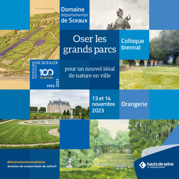 Colloque "Oser les grands parcs" les lundi 13 et mardi 14 novembre 2023 - Domaine départemental de Sceaux