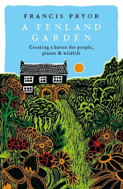 A Fenland Garden, par Francis Pryor, publié par Apollo, 2023