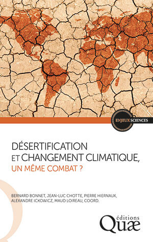 Désertification et changement climatique, un même combat ? Bernard Bonnet, Jean-Luc Chotte, Pierre Hiernaux, Alexandre Ickowicz et Maud Loiseau, Éditions Quae, janvier 2024.