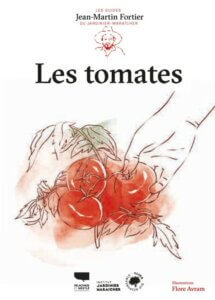 Les Tomates, Jean-Martin Fortier, Éditions Delachaux et Niestlé