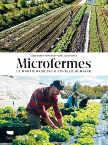 Microfermes, Jean-Martin Fortier, Éditions Delachaux et Niestlé