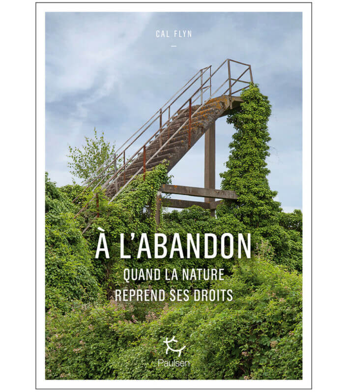 Lire la suite à propos de l’article À l’abandon  quand la nature reprend ses droits