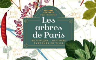 Les arbres de Paris. Botanique, histoire, parcours en ville Philippe Clayette, Marabout, avril 2024.
