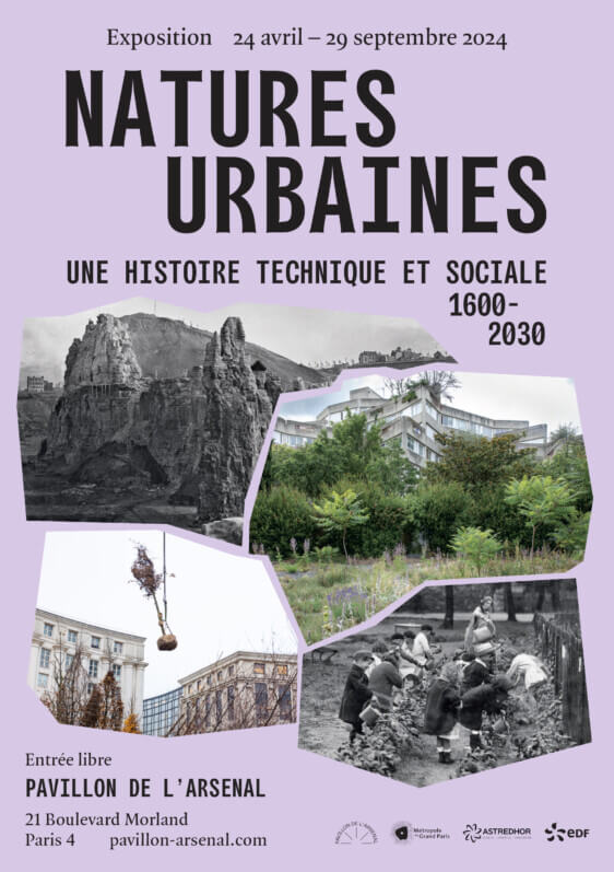 Exposition "Natures urbaines Une histoire technique et sociale 1600 - 2030" du 24 avril au 29 septembre 2024