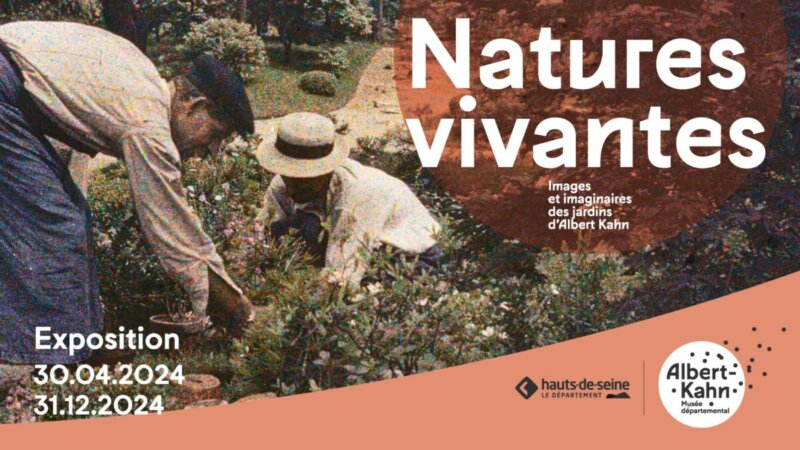 Exposition "Natures vivantes,  Images et imaginaires du jardin d’Albert Kahn" du 30 avril au 31 décembre 2024