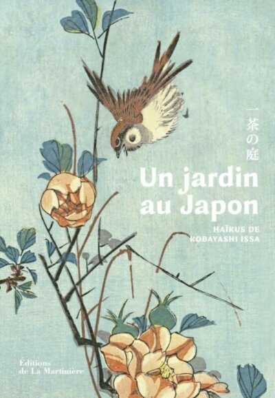 Un jardin au Japon. Kobayashi Issa, traduction de Seegan Mabesoone, Éditions de La Martinière, mai 2024.