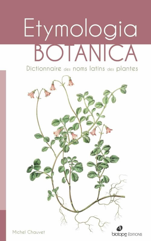 Lire la suite à propos de l’article Etymologia Botanica – Dictionnaire des noms latins des plantes
