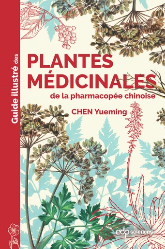 Lire la suite à propos de l’article Guide illustré des plantes médicinales de la pharmacopée chinoise