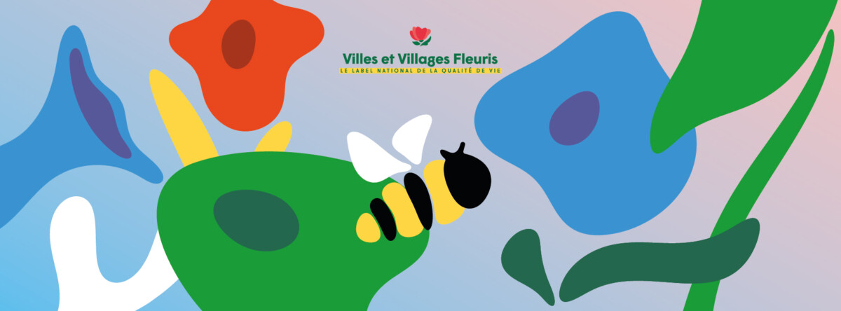 Villes et Villages Fleuris, le label national de la qualité de vie